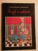 Fircyk w zalotach wyd.Kama F.Zabłocki