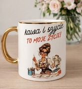 Kubek dla krawcowej | Kawa i szycie to moje życie | Złoty uchwyt | Prezent