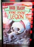Roger Zelazny - Imię moje Legion 
