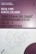 Małymi kroczkami. Ćwiczenia do zajęć wyrównawczych