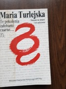 Maria Turlejska - Te pokolenia żałobami czarne...