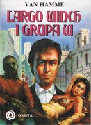 Jean Van Hamme "Largo Winch i Grupa W"  