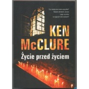 Życie przed życiem - McClure Ken