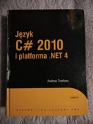 Język C# 2010 i platforma NET 4 Andrew Troelsen