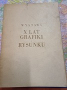 X lat wystawy grafiki