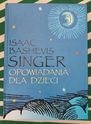 Opowiadania dla dzieci - Isaac Bashevis Singer 