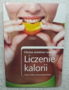 LICZENIE KALORII - dieta , która naprawdę działa 