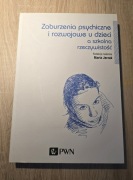 Zaburzenia psychiczne i rozwojowe u dzieci a szkolna rzeczywistość