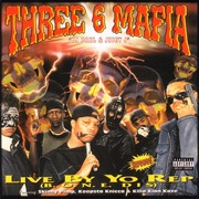 Three 6 Mafia - Live By Yo Rep USA!!! FOLIA!!!
