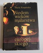 MARIA RZEPIŃSKA, SIEDEM WIEKÓW MALARSTWA EUROPEJSKIEGO, OSSOLINEUM