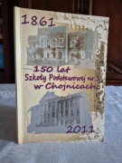 150 lat Szkoły podstawowej nr 1 w Chojnicach 1861- 2011