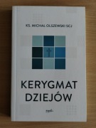 KERYGMAT DZIEJÓW ks. Michał Olszewski SCJ