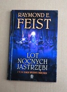 RAYMOND E. FEIST "LOT NOCNYCH JASTRZĘBI" * 2011