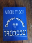 OPOWIEŚCI MĘDRCÓW TALMUDU - WITOLD TYLOCH
