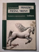 Kochanowski Jan - Fraszki, pieśni, treny