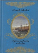 Izaak Babel Opowiadania odeskie z cyklu Arcydzieła literatury rosyjskiej