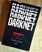 Darknet. Najmroczniejszy zakątek internetu - Eileen Ormsby
