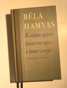 Bela Hamvas - Księga gaju laurowego i inne eseje