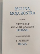 Paulina, moja siostra Zygmunt Szczęsny Feliński