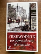 PRZEWODNIK PO POWSTAŃCZEJ WARSZAWIE 