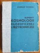 Elementy kosmologii filozoficznej i przyrodniczej.