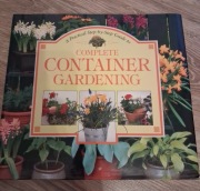Complete Container Gardening poradnik obsadzanie donic balkon taras 