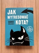 Dawid Ratajczak - Jak wytresować kota?