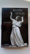 Peter Kurth - Isadora Duncan