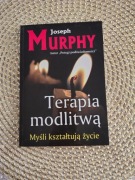 Terapia modlitwą Joseph Murphy nowa