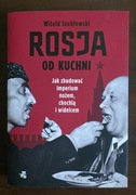 "Rosja od kuchni" Witold Szabłowski