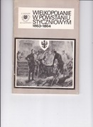 Wielkopolanie w powstaniu styczniowym Polak