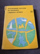 wychowanie fizyczne na koloniach i obozach letnich Michal Niewiadomski