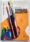 Podręczna technologia Malarstwa - Krystyna Zwolińska