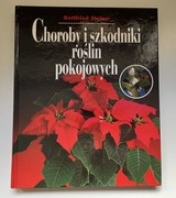 Poradnik Gottfried Stelzer "Choroby i szkodniki roślin pokojowych"