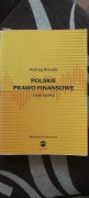 Andrzej Borodo Polskie prawo finansowe. Zarys ogólny budżet podatki finanse