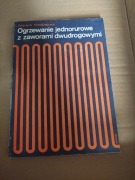 W. Kołodziejczyk Ogrzewanie jedno rurowe z zaworami dwudrogowymi