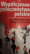 Współczesne społeczeństwo polskie, Red. A. Pizza, M. Sikorska