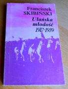 Franciszek Skibiński - UŁAŃSKA MŁODOŚĆ 1917-1939