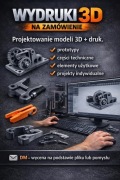 Wydruki 3D na zamówienie | Projekt + druk | Części, prototypy