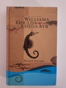 Richard Flanagan - Williama Goulda księga ryb