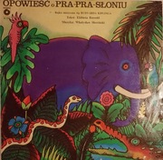 OPOWIEŚĆ O PRA_PRA_SŁONIU-PŁYTA WINYLOWA