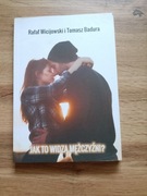 Jak to widzą mężczyźni? – Badura, Wicijowski | poradnik emocjonalny