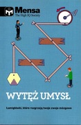 MENSA WYTĘŻ UMYSŁ Łamigłówki które rozgrzewają zwoje mózgowe 