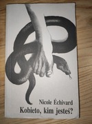 Kobieto, kim jesteś. Nicole Echivard