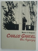 Carlos Gardel. Głos Argentyny - Munoz, Sampayo