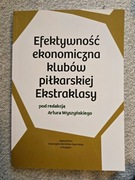 Efektywność ekonomiczna klubów piłkarskiej Ekstraklasy