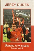 Jerzy Dudek Uwierzyć w siebie