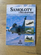 Samoloty i helikoptery od braci Wright do Airbusa A 400M [K02061]