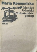 Mendel Gdański . Miłosierdzie gminy - Maria Konopnicka