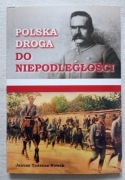 POLSKA DROGA DO NIEPODLEGŁOŚCI 